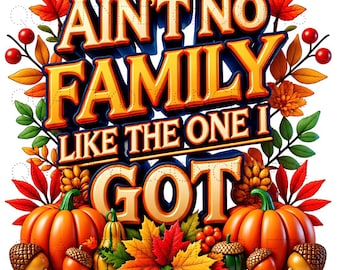 Es gibt keine Familie wie meine – PNG-Design für ein Thanksgiving-Familien-Shirt – Herbstliche Familien-Sublimationsgrafik mit Kürbismotiv – Digitaler Download