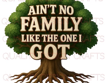 Ist keine Familie wie die, die ich habe PNG | Familientreffen Baumwurzeln Clipart | Familie Liebe Zitat Digital Download Sublimationsdatei