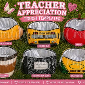 May include: Teacher appreciation pouch templates featuring designs like a pencil, school bus, apple, coffee cup, composition book, and crayon box. Each pouch has a silver interior and a zip closure. The background is green.