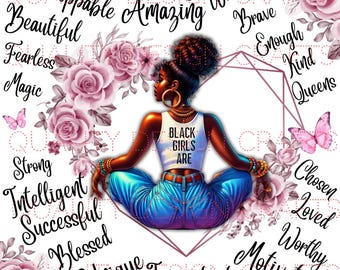 Black Girls Are PNG – Inspirational Afrocentric Woman Sublimation Design, Empowerment Words Digital Art Clipart for Shirts, Mugs Self Love