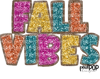 Fall Vibes Faux Glitter PNG Design | Fall Design | Glitter Design | Transfer | Digital Print | Printable | Clip Art