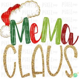 May include: Gold glitter text that reads "MeMa Claus" with a red and white Santa hat in the upper left corner.