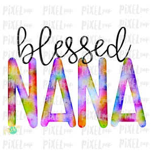 Blessed Nana Grandmother Watercolor Mother&#39;s Day Sublimation PNG | Hand Drawn PNG | Sublimation PNG | Digital Download | Printable Art | Art