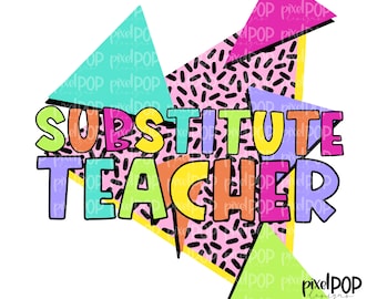 Può includere: Un design grafico colorato con un motivo geometrico e il testo "SUBSTITUTE TEACHER" in un carattere audace e giocoso.
