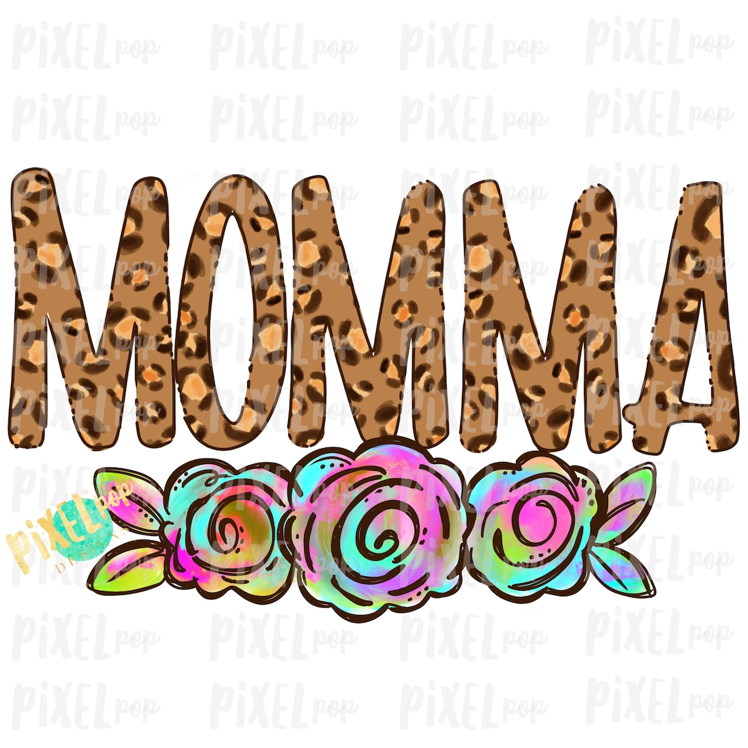 Momma Leopard Flowers Mother's Day Sublimation Design PNG Etsy