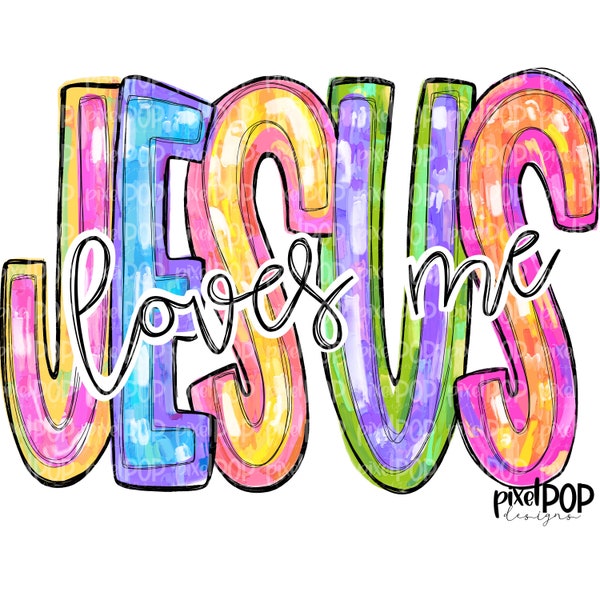 Jesus Loves Me Messy Paint PNG Religious Christian PNG Design with Bible Verse Prayer Hand Painted Digital Hymn Digital Art