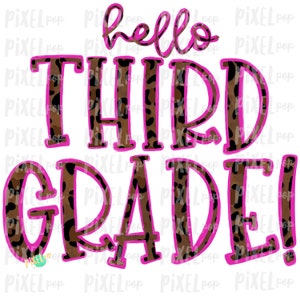 May include: Hello Third Grade! Text with a leopard print pattern in brown and black with a pink outline.