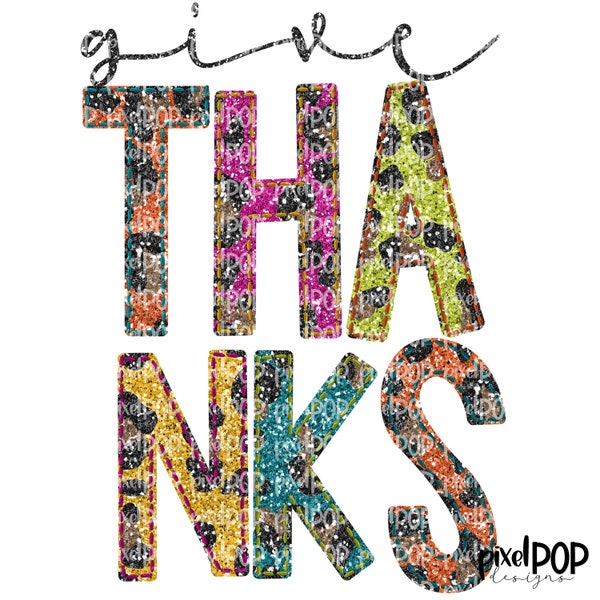 Give Thanks Leopard Faux Glitter PNG | Thanksgiving Sublimation | Fall Thanksgiving Art | Fall | Give Thanks | Thanksgiving | Fall Art