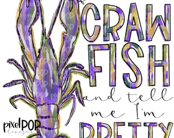 Feed Me Crawfish and Tell Me I'm Pretty Purple PNG | Louisiana Food | Hand Painted Design | Mardi Gras Design | Digital Download | Clip Art