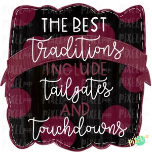 Maroon and Black Tailgates and Touchdowns Tradition Hand Drawn Sublimation PNG | Team | Transfer | Digital Print | Printable | Clip Ar