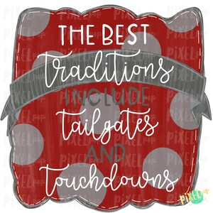 Crimson Grey Silver Tailgates and Touchdowns Tradition Hand Drawn Sublimation PNG | Team | Transfer | Digital Print | Printable | Clip Ar