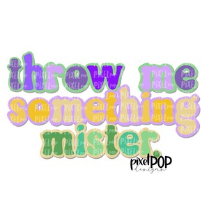Mardi Gras Throw Me Something Mister PNG | Design de desfile de Mari Gras | Design de Mardi Gras | Terça-feira gorda | Contas | Download digital | Clip Art