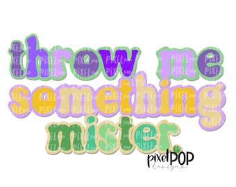 以下が含まれることがあります： レトロなスタイルで「throw me something mister」というテキストが書かれたカラフルなグラフィックデザイン。テキストは、紫、黄、緑、青など、さまざまな色で書かれています。