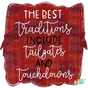 Crimson and White Tailgates and Touchdowns Tradition Hand Drawn Sublimation PNG | Team | Transfer | Digital Print | Printable | Clip Ar