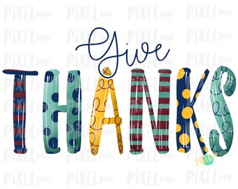 May include: Give Thanks text art with a blue, yellow, green, and red striped and polka dot pattern.