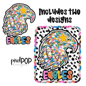 May include: Two designs featuring an eagle head with a star, colorful speckled feathers, and the word "EAGLES." One design is a standalone eagle head, the other is on a dalmatian print background. Text reads "Includes two designs."