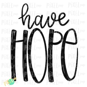 Have Hope Hand Drawn Sublimation PNG | Faith Design | Faith Lettering | Religious Sublimation | Hand Drawn | Digital Sublimation Printable