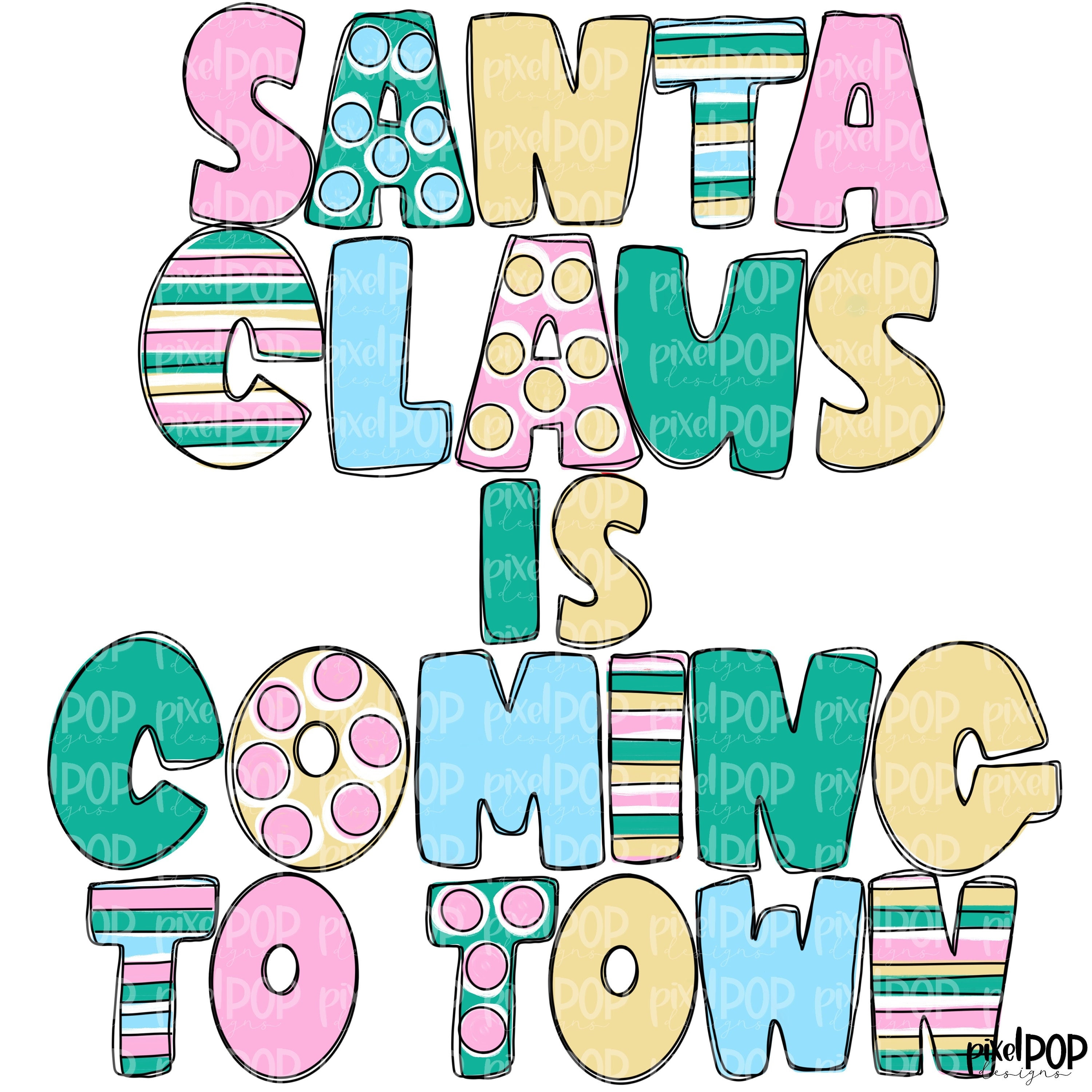 Santa Claus is Coming to Town Pink PNG | Christmas Art | Hand Drawn ...