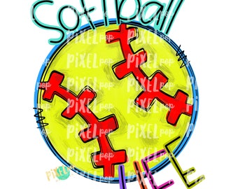 Softball Life PNG | Softball Design | Painted Softball | Sotball Sublimation Design | Heat Transfer | Digital Download | Printable Artwork