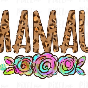 Mamaw Leopard Flowers Mother&#39;s Day Sublimation Design PNG | Hand Drawn PNG | Sublimation PNG | Digital Download | Printable Art | Clip Art