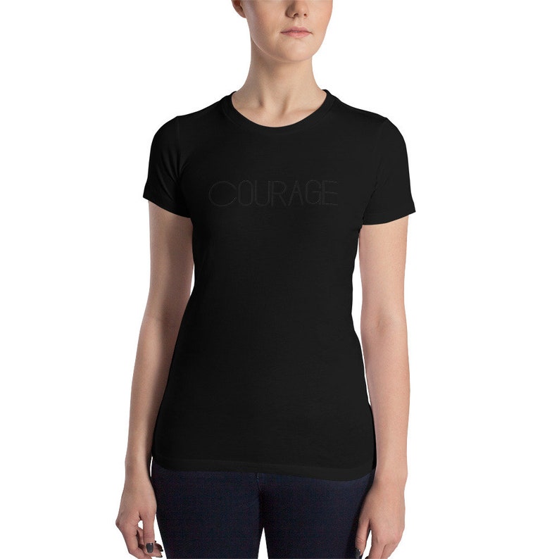 women\u2019s slim fit t-shirt black shirt Courage tshirt