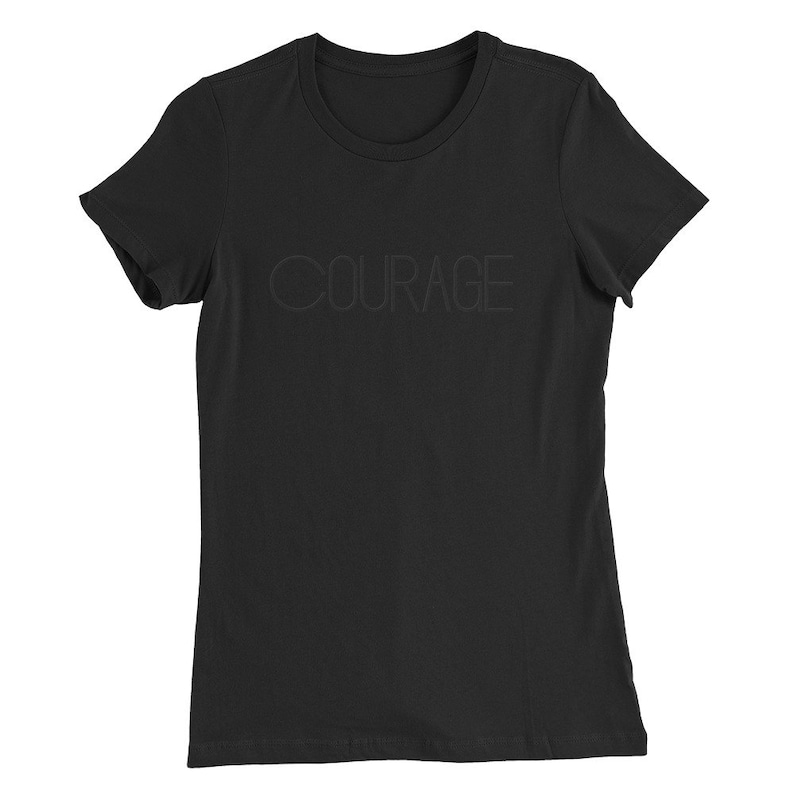 women\u2019s slim fit t-shirt black shirt Courage tshirt