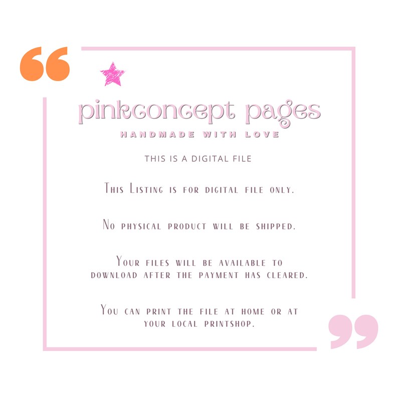 Op de afbeelding: Roze en witte tekst op een roze achtergrond met een roze ster. De tekst luidt "pinkconcept pages HANDMADE WITH LOVE THIS IS A DIGITAL FILE THIS LISTING IS FOR DIGITAL FILE ONLY. NO PHYSICAL PRODUCT WILL BE SHIPPED. YOUR FILES WILL BE AVAILABLE TO DOWNLOAD AFTER THE PAYMENT HAS CLEARED. YOU CAN PRINT THE FILE AT HOME OR AT YOUR LOCAL PRINTSHOP."