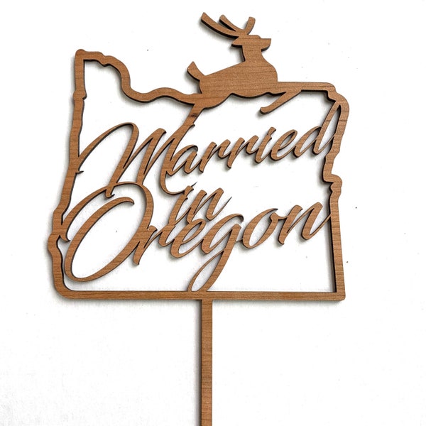 Wood Cake Toppers: Married In Oregon Cake Topper (Made In Oregon)