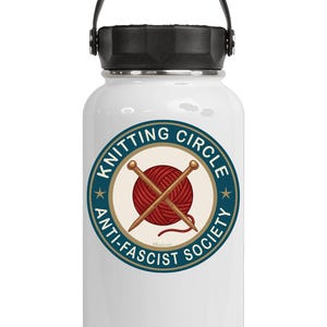 Sticker: Knitting Circle Anti-Fascist Vinyl Sticker - Craftivism Decal for Laptop & Water Bottle - Anti-Trump Gift for Knitters