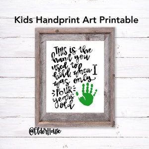 This is the Hand You Used to Hold AGE FOUR - Printable Handprint Artwork
