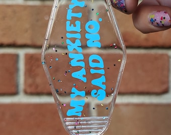 My Anxiety Said No Glitter Keychain, Mental Health Acrylic Motel Keychain