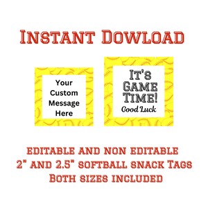 May include: A white background with red text that reads "INSTANT DOWNLOAD". Two yellow and white softball-themed squares are below the text. One square says "Your Custom Message Here", and the other says "IT'S GAME TIME! Good Luck". The text "EDITABLE AND NON EDITABLE" is also present.