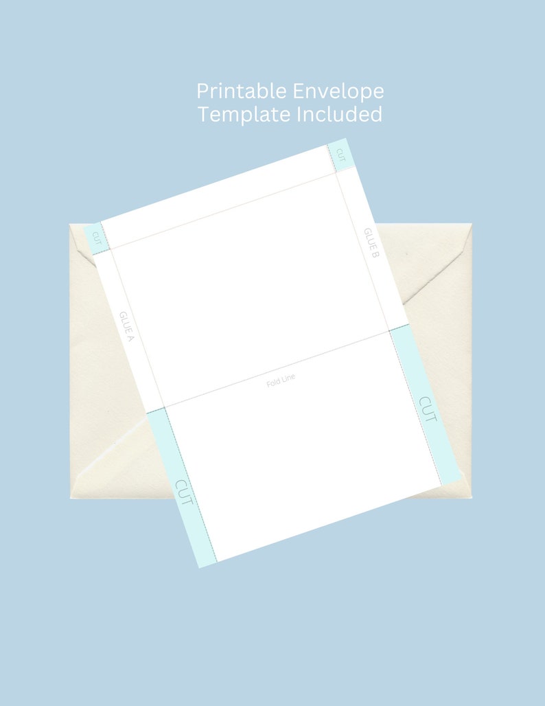 May include: A printable envelope template with instructions for cutting and gluing. The template is shown folded in half with a fold line marked. The words "Printable Envelope Template Included" are at the top of the image.