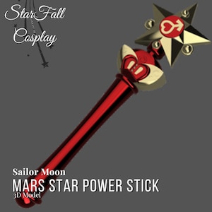 May include: A red and gold Sailor Moon Mars Star Power Stick 3D model. The stick has a red handle with a gold star-shaped top with a red heart and arrow symbol.