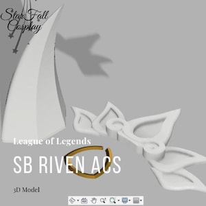May include: A 3D model of a cosplay accessory, featuring a white, stylized headpiece and a gold-colored ring. The text "League of Legends" and "SB RIVEN ACS" are visible. The overall design suggests a fantasy or gaming theme.