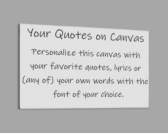 Personalized Text on Canvas Print, Custom Quotes Lyrics Photo Wall Art