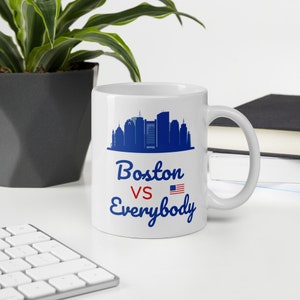 Boston Coffee Mug, Boston College Mug, Boston University, Boston Massachusetts Mug, Proud Boston Mug, Boston vs Everybody