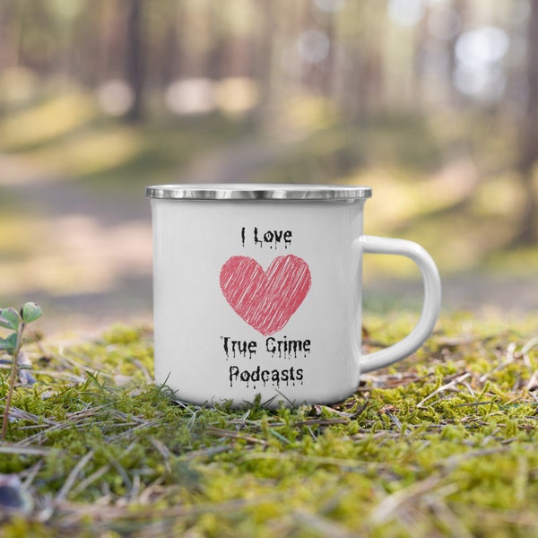 True Crime Podcast Enamel Mug, Funny Gift, MADE IN USA