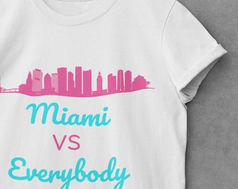 miami vs everybody shirt