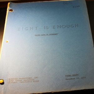EIGHT IS ENOUGH - Television Series Script – “Seven Days In February” - Final Draft - 12/13/1977 – Industry Used Script Not A Reprint
