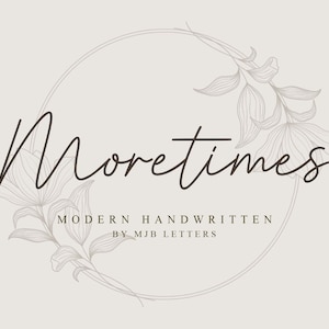 Moretimes Script - Calligraphy font, Feminine font, Cricut font, Digital font, Script Font, Handwritten font, Wedding font, Modern font
