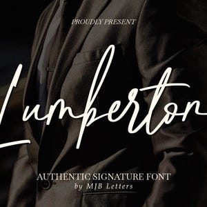 May include: A black suit jacket with the white text "Lumperton" in a cursive font. The text "PROUDLY PRESENT" is above the main text, and "AUTHENTIC SIGNATURE FONT by MJB Letters" is below it.