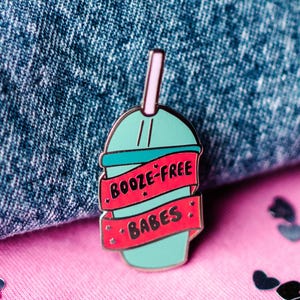 Booze-Free Babes by Sober Girl Society Pin, Drinking Cup Shaped Enamel Pin, Funny Sobriety Celebration, Soberversary Gifts for Women