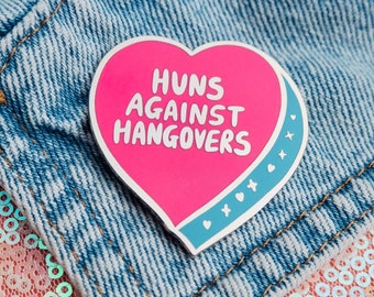 Huns Against Hangovers by Sober Girl Society Pin Badge