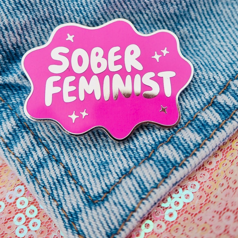 Sober Girl Society Sober Feminist Pin Etsy UK