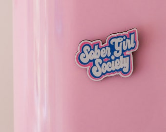 Sober Girl Society Fridge Magnet