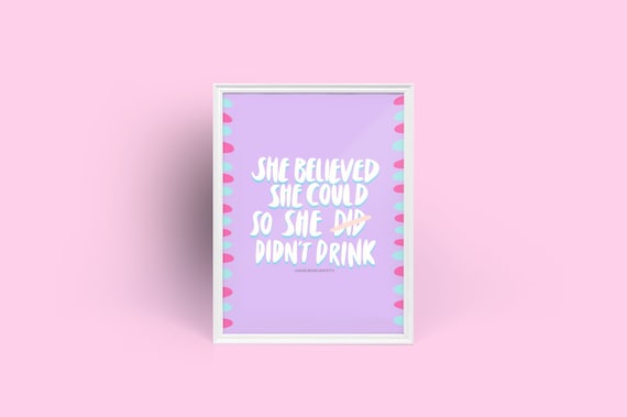 She Believed By Sober Girl Society Print Digital Download - Etsy.