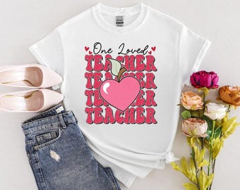 ONE LOVED TEACHER Valentine's Day Teacher Shirt