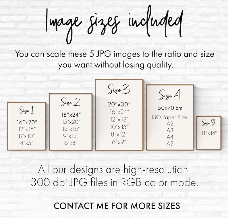 Puede incluir: Se muestran cinco tama&ntilde;os diferentes de impresiones de arte digitales imprimibles en una maqueta de im&aacute;genes enmarcadas. Los tama&ntilde;os se indican en pulgadas y cent&iacute;metros. El texto "Image sizes included" est&aacute; en la parte superior de la imagen. El texto "You can scale these 5 JPG images to the ratio and size you want without losing quality." est&aacute; debajo de la imagen. El texto "All our designs are high-resolution 300 dpi JPG files in RGB color mode." est&aacute; debajo de la maqueta. El texto "CONTACT ME FOR MORE SIZES" est&aacute; en la parte inferior de la imagen.
