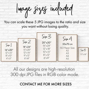 Op de afbeelding: Vijf verschillende formaten digitale, afdrukbare kunstprints worden getoond in een mock-up van ingelijste afbeeldingen. De formaten worden weergegeven in inches en centimeters. De tekst "Image sizes included" staat bovenaan de afbeelding. De tekst "You can scale these 5 JPG images to the ratio and size you want without losing quality." staat onder de afbeelding. De tekst "All our designs are high-resolution 300 dpi JPG files in RGB color mode." staat onder de mock-up. De tekst "CONTACT ME FOR MORE SIZES" staat onderaan de afbeelding.